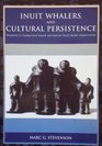 Inuit Whalers and Cultural Persistence Structure in Cumberland Sound and Central Inuit Social Organization