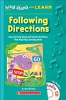 Following Directions: Easy Learning Songs And Instant Activities That Teach Key Listening Skills (Sing Along and Learn)