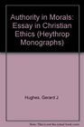 Authority in Morals Essay in Christian Ethics