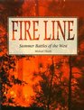Fire Line The Summer Battles of the West