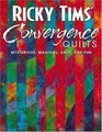 Ricky Tims' Convergence Quilts Mysterious Magical Easy and Fun