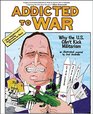 Addicted to War Why the US Can't Kick Militarism