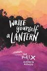 Write Yourself a Lantern A Journal Inspired by The Poet X