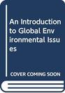 An Introduction to Global Environmental Issues