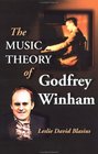 The Music Theory of Godfrey Winham