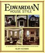 Edwardian House Style An Architectural and Interior Design Source Book