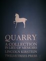 Quarry A Collection in Lieu of Memoirs of Lincoln Kirstein