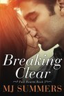 Breaking Clear (Full Hearts Series) (Volume 3)