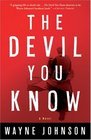 The Devil You Know  A Novel