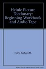 Heinle Picture Dictionary Beginning Workbook and Audio Tape