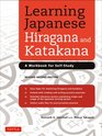 Learning Japanese Hiragana and Katakana A Workbook for SelfStudy