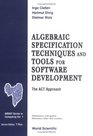 Act Algebraic Specification Techniques  Tools for Software Development