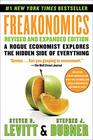Freakonomics Revised and Expanded Edition A Rogue Economist Explores the Hidden Side of Everything