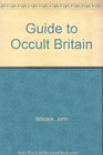 A guide to occult Britain The quest for magic in pagan Britain