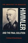 The Architect of Genocide  Himmler and the Final Solution