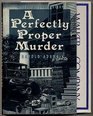 A Perfectly Proper Murder A Carl Wilcox Mystery
