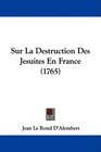 Sur La Destruction Des Jesuites En France