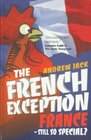 The French Exception France  Still So Special