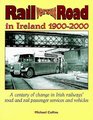 Rail Versus Road in Ireland 19002000