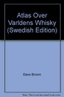 Atlas Over Varldens Whisky