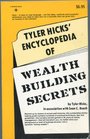 Tyler Hick's Encyclopedia of WealthBuilding Secrets