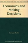 Economics and Making Decisions