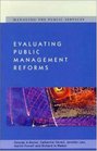 Evaluating Public Management Reforms Principles and Practice