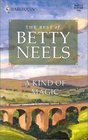 A Kind of Magic (Best of Betty Neels)