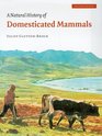A Natural History of Domesticated Mammals