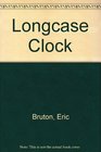 The Longcase  Clock
