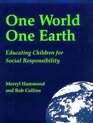One World One Earth Educating Children for Social Responsibility