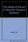 The Stateoftheart in Decision Support Systems