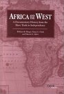 Africa and the West A Documentary History from the Slave Trade to Independence