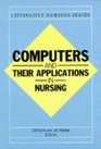 Computers and Their Applications in Nursing