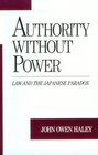 Authority Without Power Law and the Japanese Paradox