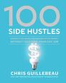 100 Side Hustles Unexpected Ideas for Making Extra Money Without Quitting Your Day Job