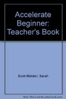 Accelerate Beginner Teacher's Book