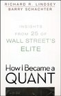 How I Became a Quant: Insights from 25 of Wall Street's Elite