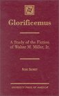 Glorificemus A Study of the Fiction of Walter M Miller Jr