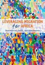 Migration Remittances and Development in Africa