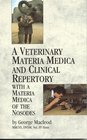 A Veterinary Materia Medica  Clinical Repertory  With a Materia Medica of the Nosodes
