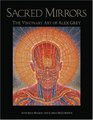Sacred Mirrors : The Visionary Art of Alex Grey