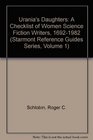 Urania's Daughters A Checklist of Women Science Fiction Writers 16921982