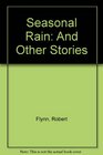 Seasonal Rain And Other Stories