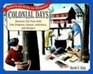 Colonial Days Discover the Past With Fun Projects Games Activities and Recipes