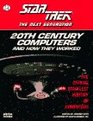 20th Century Computers and How They Worked The Official Starfleet History of Computers