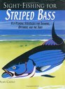 SightFishing for Striped Bass  FlyFishing Strategies for Inshore Offshore and the Surf