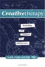 Creative Therapy Activities with Children and Adolescents