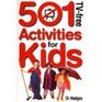 501 TV-Free Activities for Kids