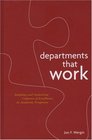 Departments That Work Building and Sustaining Cultures of Excellence in Academic Programs
